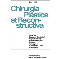 Chirurgia Plastica et Reconstructiva: Organ der Deutschen Gesellschaft f?r plast [Paperback]