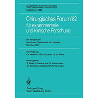 Chirurgisches Forum82 f?r experimentelle und klinische Forschung: 99. Kongre? d [Paperback]