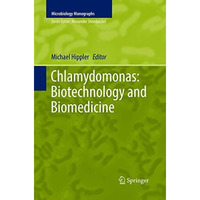 Chlamydomonas: Biotechnology and Biomedicine [Paperback]