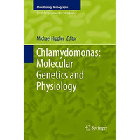 Chlamydomonas: Molecular Genetics and Physiology [Paperback]