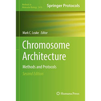 Chromosome Architecture: Methods and Protocols [Hardcover]