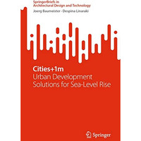 Cities+1m: Urban Development Solutions for Sea Level Rise [Paperback]