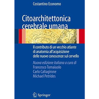 Citoarchitettonica cerebrale umana: Il contributo di un vecchio atlante di anato [Hardcover]