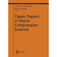 Classic Papers in Shock Compression Science [Paperback]