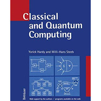 Classical and Quantum Computing: with C++ and Java Simulations [Paperback]