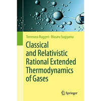 Classical and Relativistic Rational Extended Thermodynamics of Gases [Hardcover]