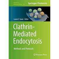 Clathrin-Mediated Endocytosis: Methods and Protocols [Hardcover]