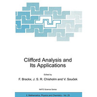 Clifford Analysis and Its Applications [Paperback]