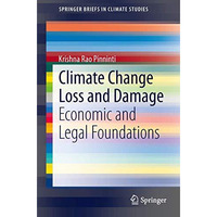 Climate Change Loss and Damage: Economic and Legal Foundations [Paperback]