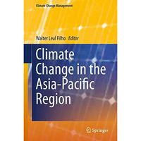 Climate Change in the Asia-Pacific Region [Hardcover]