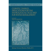 Climatic Change: Implications for the Hydrological Cycle and for Water Managemen [Hardcover]