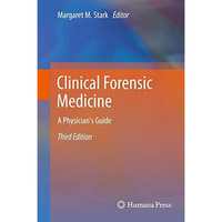 Clinical Forensic Medicine: A Physician's Guide [Paperback]