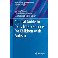 Clinical Guide to Early Interventions for Children with Autism [Hardcover]