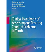 Clinical Handbook of Assessing and Treating Conduct Problems in Youth [Hardcover]