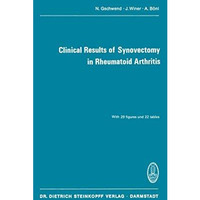 Clinical Results of Synovectomy in Rheumatoid Arthritis [Paperback]