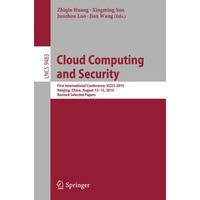 Cloud Computing and Security: First International Conference, ICCCS 2015, Nanjin [Paperback]