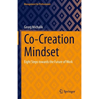 Co-Creation Mindset: Eight Steps towards the Future of Work [Hardcover]