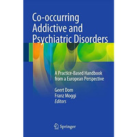 Co-occurring Addictive and Psychiatric Disorders: A Practice-Based Handbook from [Hardcover]