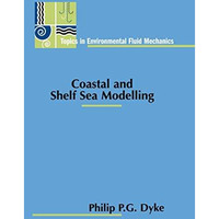 Coastal and Shelf Sea Modelling [Paperback]