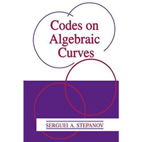 Codes on Algebraic Curves [Paperback]