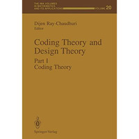 Coding Theory and Design Theory: Part I Coding Theory [Paperback]