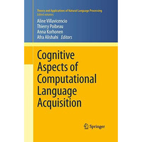 Cognitive Aspects of Computational Language Acquisition [Paperback]