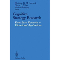 Cognitive Strategy Research: From Basic Research to Educational Applications [Paperback]