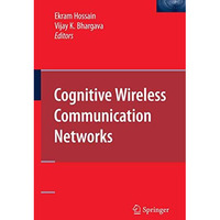 Cognitive Wireless Communication Networks [Paperback]