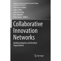 Collaborative Innovation Networks: Building Adaptive and Resilient Organizations [Paperback]