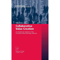 Collaborative Value Creation: An Empirical Analysis of the European Biotechnolog [Paperback]