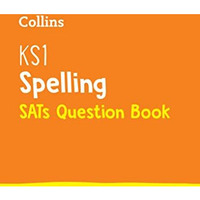 Collins KS1 SATs Revision and Practice - New Curriculum  KS1 Spelling SATs Ques [Paperback]