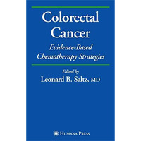 Colorectal Cancer: Evidence-based Chemotherapy Strategies [Paperback]