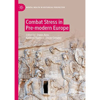 Combat Stress in Pre-modern Europe [Hardcover]