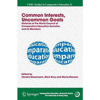 Common Interests, Uncommon Goals: Histories of the World Council of Comparative  [Hardcover]