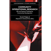 Community Operational Research: OR and Systems Thinking for Community Developmen [Hardcover]