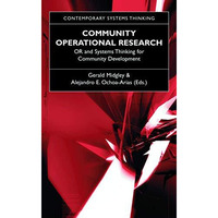 Community Operational Research: OR and Systems Thinking for Community Developmen [Paperback]