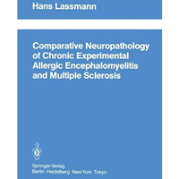 Comparative Neuropathology of Chronic Experimental Allergic Encephalomyelitis an [Paperback]