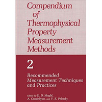 Compendium of Thermophysical Property Measurement Methods: Volume 2 Recommended  [Paperback]