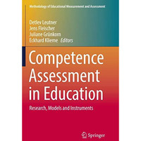 Competence Assessment in Education: Research, Models and Instruments [Paperback]