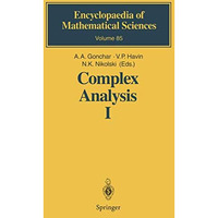 Complex Analysis I: Entire and Meromorphic Functions Polyanalytic Functions and  [Hardcover]