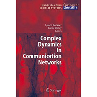 Complex Dynamics in Communication Networks [Hardcover]