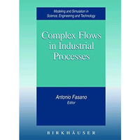 Complex Flows in Industrial Processes [Paperback]