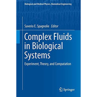 Complex Fluids in Biological Systems: Experiment, Theory, and Computation [Hardcover]