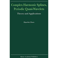 Complex Harmonic Splines, Periodic Quasi-Wavelets: Theory and Applications [Paperback]