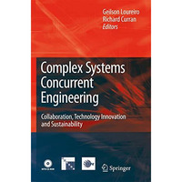 Complex Systems Concurrent Engineering: Collaboration, Technology Innovation and [Paperback]