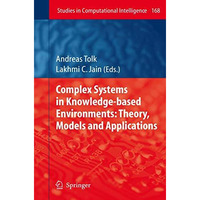 Complex Systems in Knowledge-based Environments: Theory, Models and Applications [Hardcover]