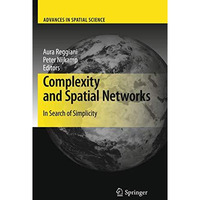 Complexity and Spatial Networks: In Search of Simplicity [Paperback]