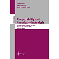 Computability and Complexity in Analysis: 4th International Workshop, CCA 2000,  [Paperback]