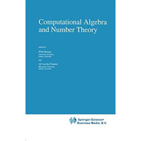 Computational Algebra and Number Theory [Paperback]