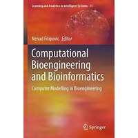 Computational Bioengineering and Bioinformatics: Computer Modelling in Bioengine [Paperback]